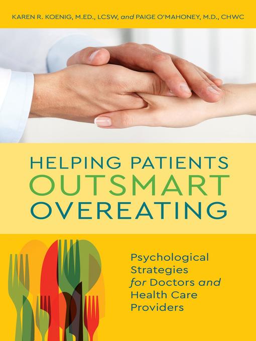 Title details for Helping Patients Outsmart Overeating by Karen  R. Koenig - Available